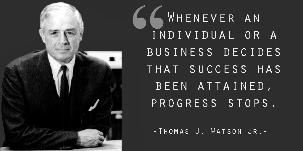 Thomas J Watson Quote